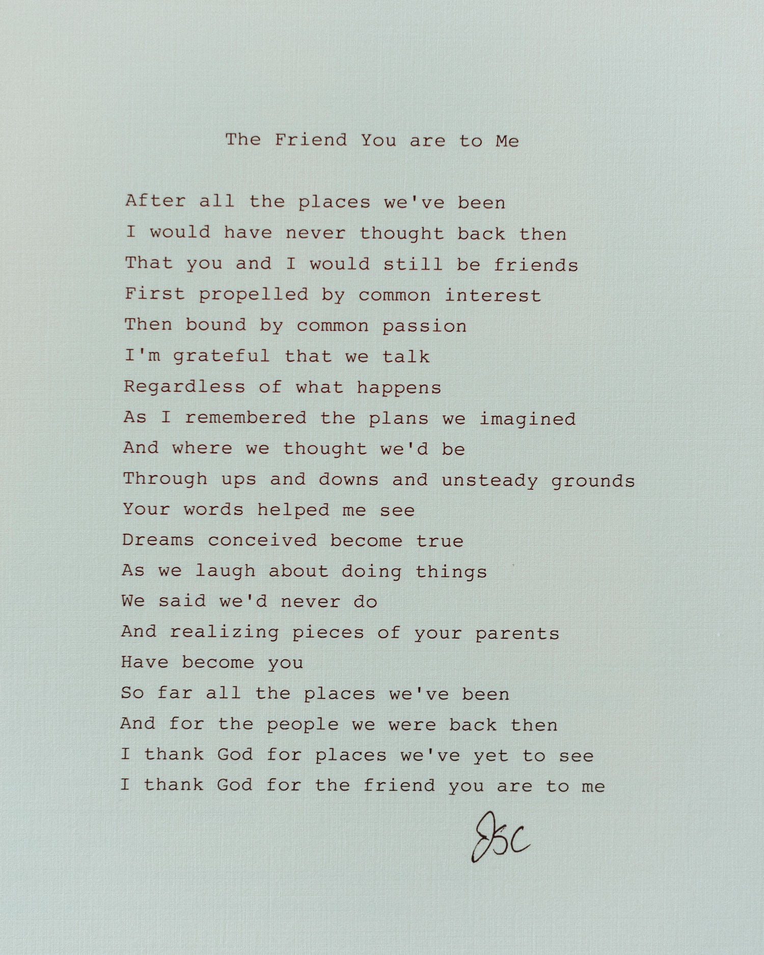 "The Friend You are to Me" Poem